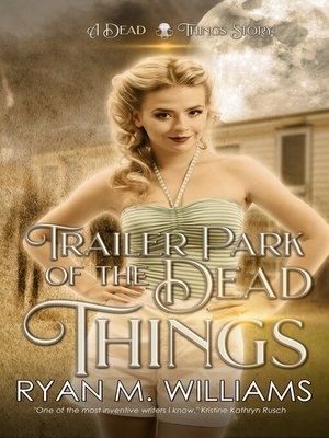 cover image of Trailer Park of the Dead Things